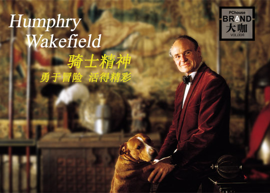 Humphry Wakefield：骑士精神 勇于冒险、活得精彩